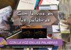 "Con la Voz en las Palabras"