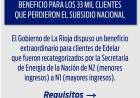 El Gobierno de La Rioja dispuso un beneficio para los 33 mil clientes de Edelar que perdieron el subsidio nacional. 