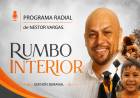 Néstor Vargas – “Rumbo Interior” Micro Programa 10 - “El sentido de la vida”