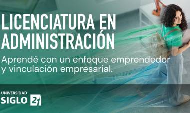 Universidad Siglo 21 impulsa la Licenciatura en Administración con enfoque emprendedor y vinculación empresarial