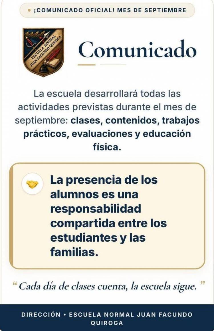 La Escuela Normal Juan Facundo Quiroga informó que las clases continúan con normalidad durante septiembre
